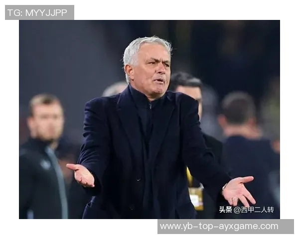 穆里尼奥对半场表现不满直言想换下九人球队晋级16强之路艰辛